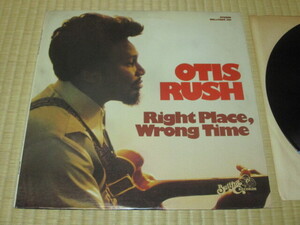 OTIS RUSH オーティス・ラッシュ Right Place, Wrong Time 米 LP オリジナル