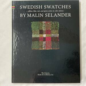 ★手芸本■送料無料■ Swedish Swatches: Yellow, Blue, Red & Green Series in Color Photos MALIN SELANDER ■ARTBOOK_OUTLET■K2-238