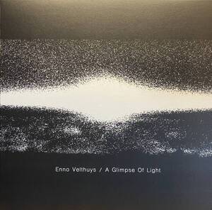 ENNO VELTHUYS/A GLIMPSE OF LIGHT