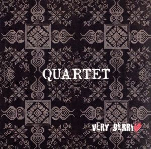 QUARTET/VERY BERRY