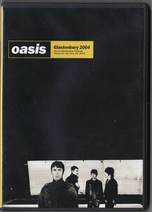 oasis / Glastonbury 2004 オアシス Noel Gallagher Liam ノエル・ギャラガー リアム