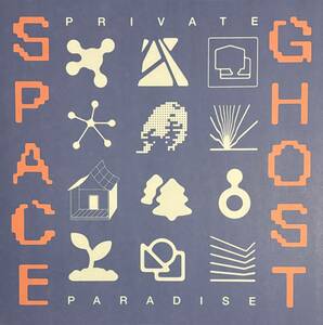 Space Ghost - Private Paradise ディープ・ハウス・アンビエント