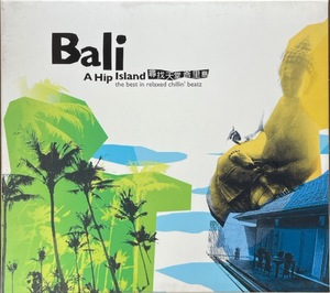 (C94H)☆アンビエント2CD/Bali A Hip Island (The Best In Relaxed Chillin