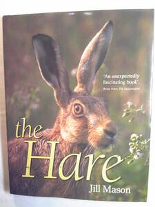 英語/動物「野ウサギ/The Hare」Jill Mason著　Merlin Unwin Books　2008年版