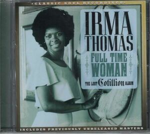 CD◆アーマ・トーマス（Irma Thomas） / Full Time Woman-the Lost Cotillion Album ★同梱歓迎！ケース新品！