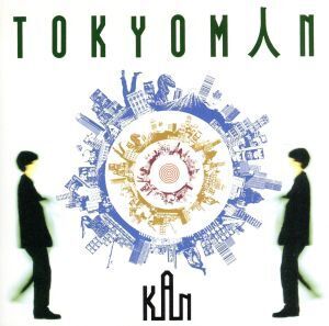 TOKYOMAN/KAN