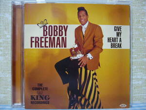 【CD】BOBBY FREEMAN / GIVE MY HEART A BREAK～THE COMPLETE KING RECORDINGS　ボビー・フリーマン　