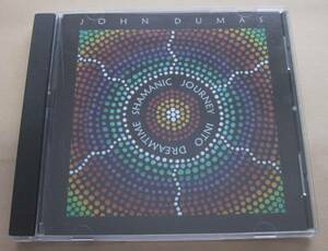 JOHN DUMAS/SHAMANIC JOURNEY INTO CD DIDGERIDOO ヒーリング