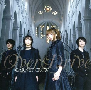 Over Drive(初回限定盤)(DVD付)/GARNET CROW