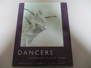 【お得！送料無料】 HI061(大型写真集) DANCERS PHOTOGRAPHS BY PHILIP TRAGER (洋書) フィリップ・トラガーのダンス写真集 ダンサーズ