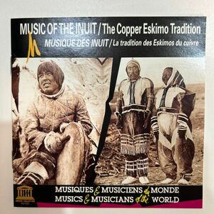 ☆【CD】カナダのイヌイットの音楽-カッパー エスキモーの伝統音楽music Of The Inuit（輸入盤）　