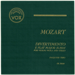 米Vox=DiscophilesFrancais DL6030　モーツァルト「弦楽トリオ K.563」　パスキエ・トリオ