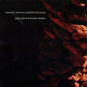 ★Nosesoul /Angel Ghost & Human Shades,CD,USED,Abstract, Ambient, Experimental, Field Recording,2006,イタリア盤