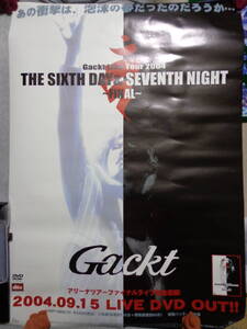 ポスター GACKT Live Tour 2004 THE SIXTH DAY & SEVENTH NIGHT DVD販促ポスター ガクト