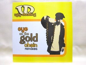 同盤2枚セット/UGLY DUCKLING - EYE ON THE GOLD CHAIN (REMIXES)/CAN - I