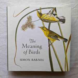 サイモン・バーンズ 鳥類 洋書 Simon Barnes The Meaning of Birds 鳥の絵/鳥類画