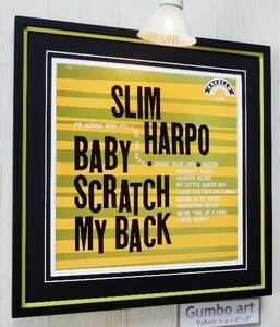 スリム・ハーポ/Louisiana Blues Art/Slim Harpo/Baby Scratch My Back/ジャケ買いブルース/Excello/ブルース・バー 飾り/アルバム アート