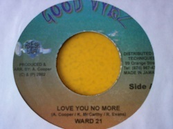 レゲエ Ward 21 / Love You No More 7インチです。