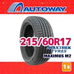 【AUTOWAY】 新品 215/60R17 サマータイヤ MAXTREK MAXIMUS M2 17インチ １本売り 夏タイヤ オートウェイ