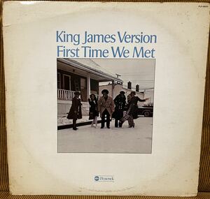 希少盤 USオリジ King James Version First Time We Met 1974年