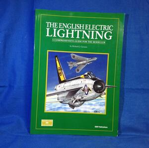 洋書 The English Electric Lightning: A Comprehensive Guide for the Modeller 0953346579 ライトニング資料 図面 ディテール写真