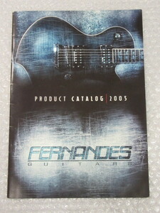 カタログ/洋書/FERNANDES フェルナンデス/GUITARS ギター/2005
