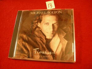 ⑬輸入盤CD!　MICHAEL BOLTON TIMELESS