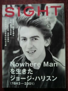 「SIGHT　VOL.11 SPRING 2002」特集：ジョージ・ハリソン／中村哲氏インタビュー 他