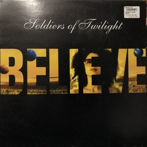 Soldiers Of Twilight / Believe