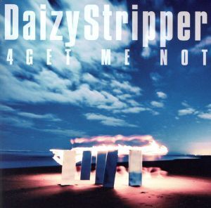 4GET ME NOT(通常盤)/DaizyStripper