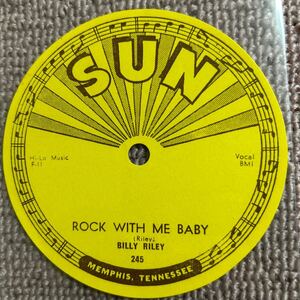 【100未使用ラベル】Billy Riley・Rock with me baby・Sun245・盤ナシ！オリジナル！本物！ロカビリー！・2枚