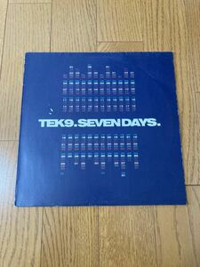 TEK9 ／ SEVEN DAYS