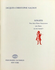 ノード 二重奏のためのソナタ (2フルート) (ファクシミリ 自筆譜) 輸入楽譜 Jacques-Christophe Naudot Sonates OEUVRE TROISIEme 洋書