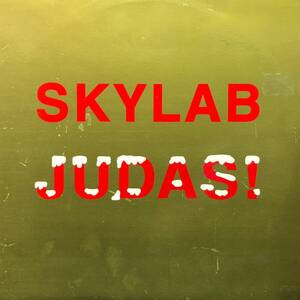 ★Skylab - Judas!