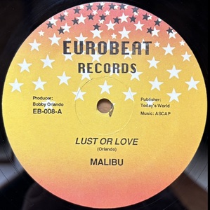 MALIBU / Lust Or Love EUROBEAT RECORDS EB-008 BOBBY ”O” Hi-NRG