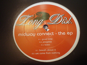 LONGDIST (CHIMP BEAMS：Marihito + R)★廃盤・限定12inch「midway connect -the ep」★DJ DUCT,Akoya Afrobeat,channel U