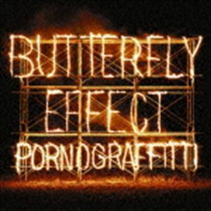 BUTTERFLY EFFECT（通常盤） ポルノグラフィティ