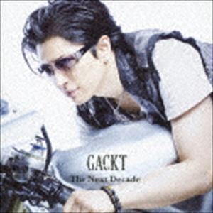 The Next Decade（CD＋DVD） GACKT