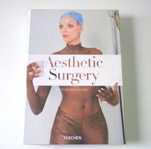 【Aesthetic Surgery】ED.Angelika Taschen 美容整形　洋書　映画　俳優　モデル　アート　写真集　芸術