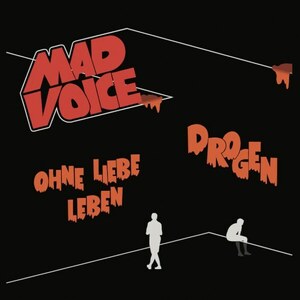 Mad Voice Drogen / Ohne Liebe leben 7" EP (Reissue, Remastered) Wiener Brut WB004 80s NDW / Experimental / Synth Wave