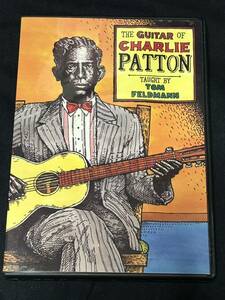 「THE GUITAR OF CHARLIE PATTON TAUGHT BY TOM FELDMAN」デルタブルース チャーリー・パットン教則DVD