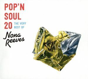 ＰＯＰ’Ｎ　ＳＯＵＬ　２０～Ｔｈｅ　Ｖｅｒｙ　Ｂｅｓｔ　ｏｆ　ＮＯＮＡ　ＲＥＥＶＥＳ（初回限定盤）（紙ジャケット仕様）／ノーナ・リ