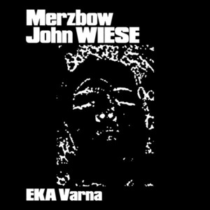 ★2024年USA盤★未開封新作★Merzbow / John Wiese EKA Varna.CD、ノイズ、送料180円から。