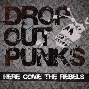 ＊中古CD DROP OUT PUNKS/HERE COME THE REBELS 2014年作品 長野パンクロック NORTH MOUTH SA RYDERS THE STAR CLUB ラフィンノーズ