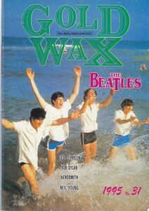 GOLD WAX /THE BEATLES/LED ZEPPELIN/BOB DYLAN/AEROSMITH/NEIL YOUNG/JOHN SYKES/EXTREME/ロック雑誌/1995年No.31