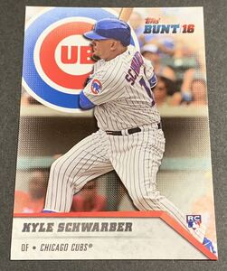 2016 Topps Bunt Kyle Schwarber 91 RC Rookie Cubs MLB シュワーバー　ルーキー　カブス　メジャーリーグ　トップス