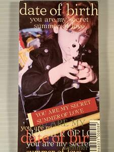 CDシングル(8㎝)▲デイト・オブ・バース／you are my secret ※ドラマ「あなただけ見えない」主題歌▲美品！