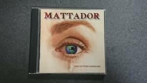 廃盤 MATTADOR「 SAVE US FROM OURSELVES 」