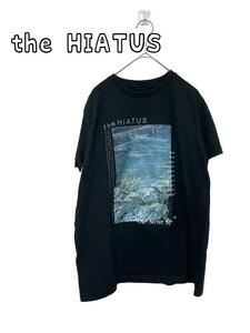 the HIATUS ハイエイタス　ツアーTシャツ