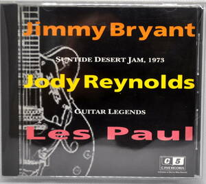 JIMMY BRYANT、JODY REYNOLDS、 LES PAUL　／　SUNTIDE DESERT JAM, 1973 GUITAR LEGENDS　CD